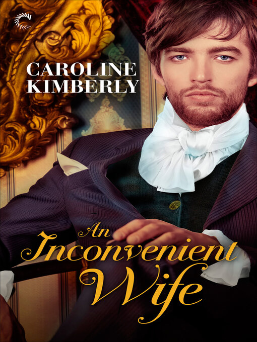 Title details for An Inconvenient Wife by Caroline Kimberly - Available